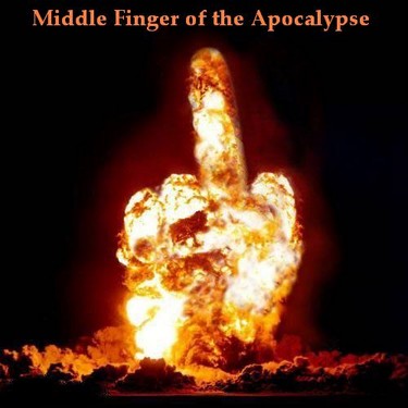 middle-finger-of-the-apocalypse.jpg